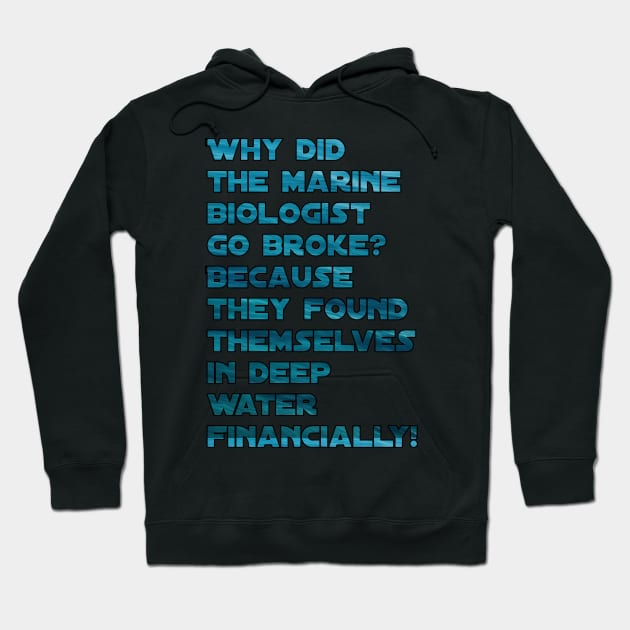 Funny marine biologist jokes Hoodie by Spaceboyishere